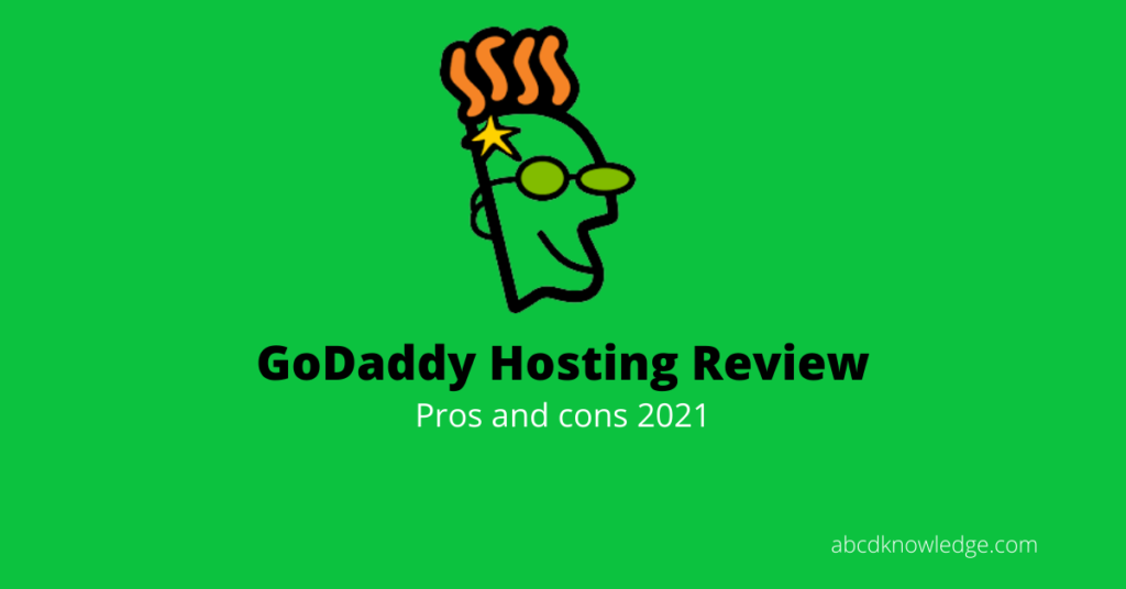 Godaddy Web Hosting Review 2021-abcd knowledge