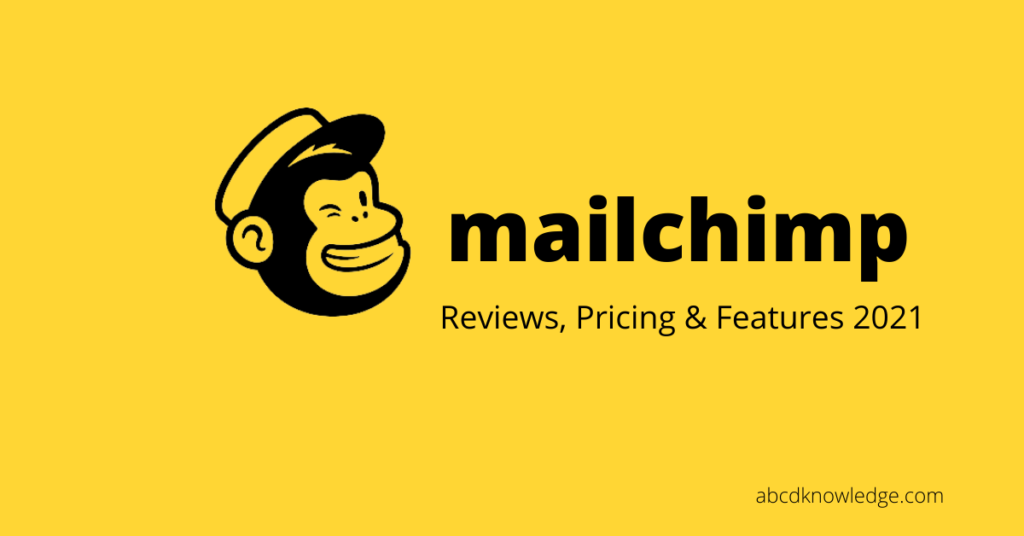 Mailchimp reviews 2021- abcdknowledge